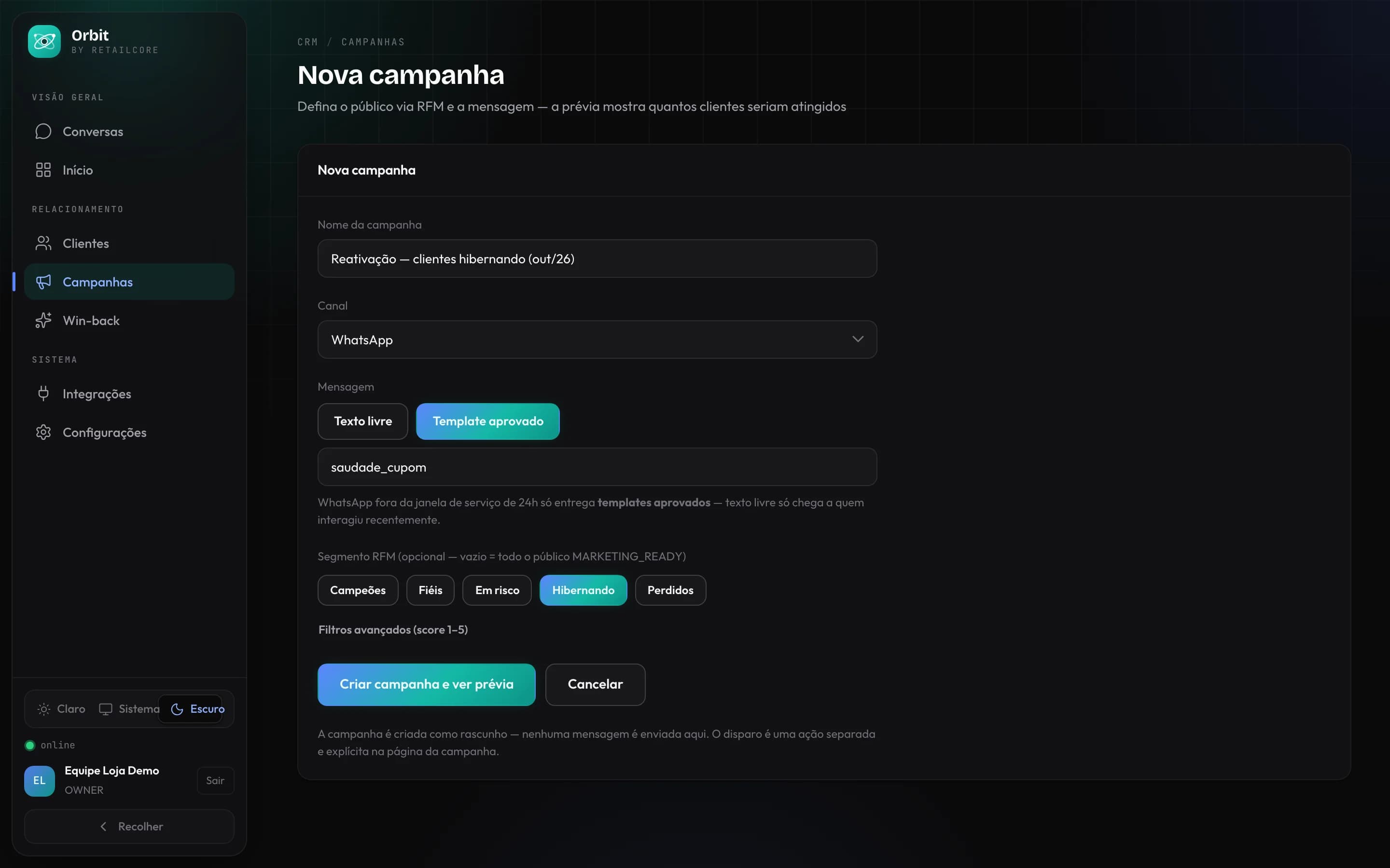 Nova campanha no Orbit: reativação de clientes hibernando pelo WhatsApp com template aprovado, a escolha do segmento RFM e o botão de criar a campanha e ver a prévia.